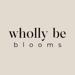 Wholly Be Bloom